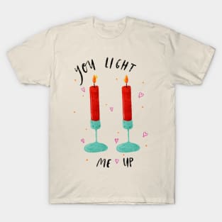 “You light me up” Candle Pun T-Shirt